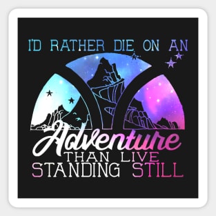 I'd Rather Die on an Adventure - Lila Bard - A Darker Shade of Magic Sticker